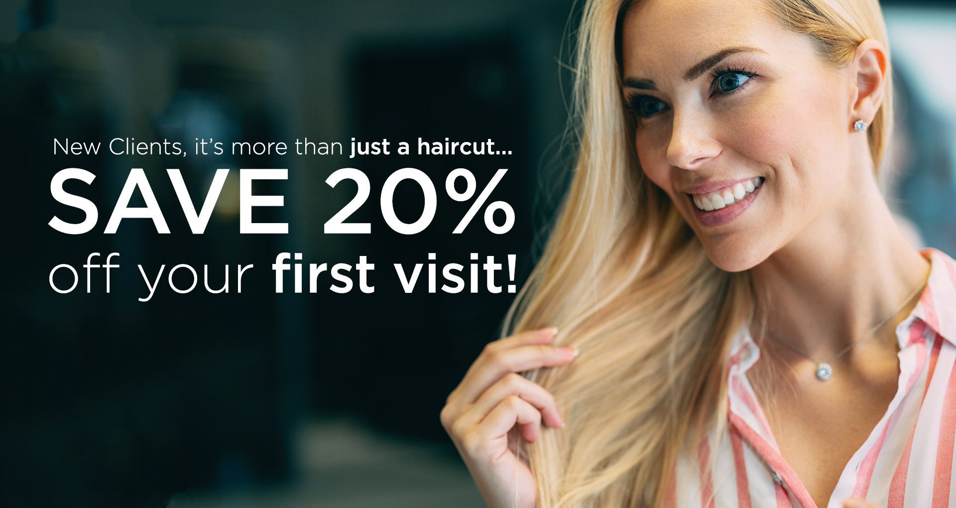 New Customer Offer: 20% Off on hair services