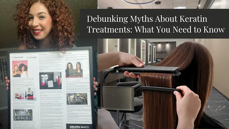 Debunking Myths About Keratin Treatments: What You Need to Know