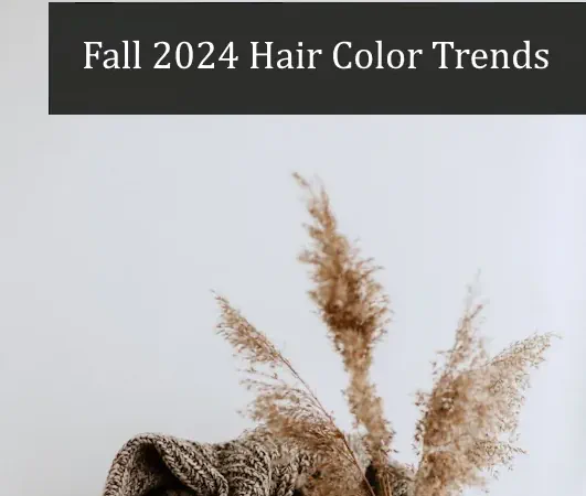 Fall 2024 Hair Color Trends