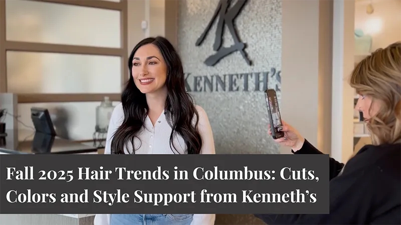 Fall 2025 Hair Trends in Columbus: Cuts, Colors and Style Support from Kenneth’s
