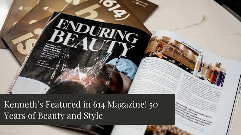 Kenneth’s Featured in 614 Magazine! 50 Years of Beauty and Style