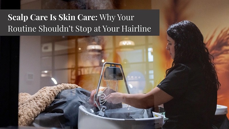 Image of Scalp Care and Why Your Routine Shouldn’t Stop at Your Hairline