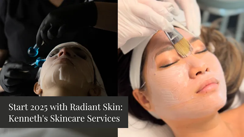 Start 2025 with Radiant Skin: Kenneth's Skincare Services