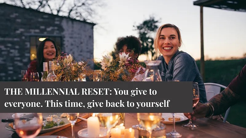 You give to everyone. This time, give back to yourself