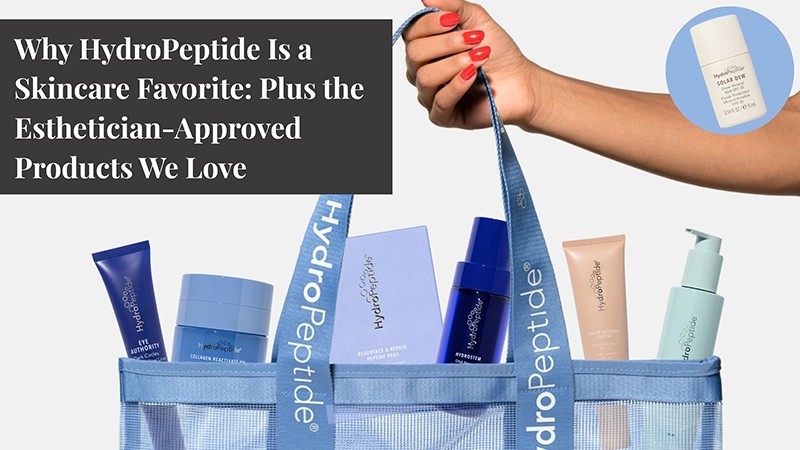 Why HydroPeptide Is a Skincare Favorite: Plus the Esthetician-Approved Products We Love