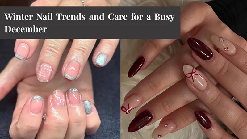 Winter Nail Trends and Care for a Busy December